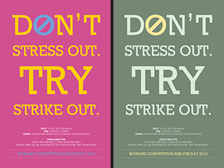 Poster #1 for bowling competition: Don't stress out. Try strike out.